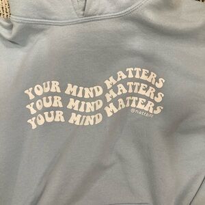 “Your Mind Matters” @ nattbfit Size medium hoody